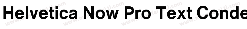 Helvetica Now Pro Text Condensed Me字体转换
